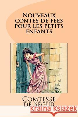 Nouveaux contes de fées pour les petits enfants Saguaz, Edinson 9781539679073 Createspace Independent Publishing Platform - książka