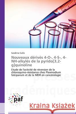 Nouveaux Derives 4-O-, 4-S-, 4-Nh-Alkyles de la Pyrido[3,2-G]quinoline Gallo Sandrine   9783838146393 Presses Academiques Francophones - książka
