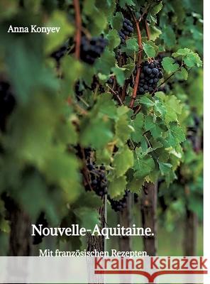 Nouvelle-Aquitaine. Konyev, Anna 9783384794857 tredition - książka