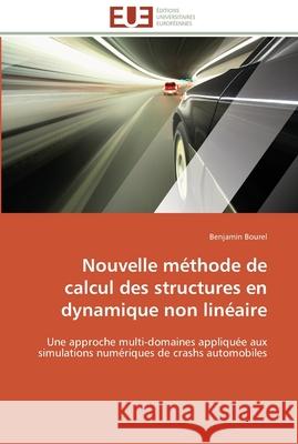 Nouvelle méthode de calcul des structures en dynamique non linéaire Bourel-B 9786131595912 Editions Universitaires Europeennes - książka