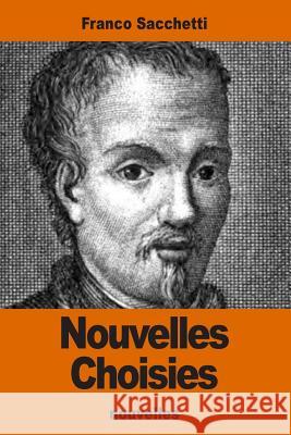 Nouvelles Choisies Franco Sacchetti Alcide Bonneau 9781539843764 Createspace Independent Publishing Platform - książka
