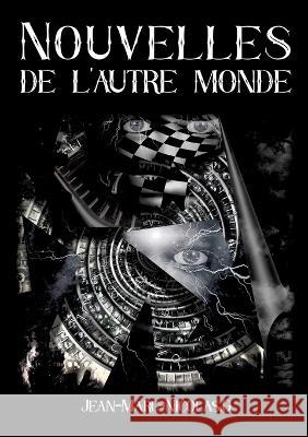 Nouvelles de l'autre monde. Jean-Marc-Nicolas G 9782322441655 Books on Demand - książka