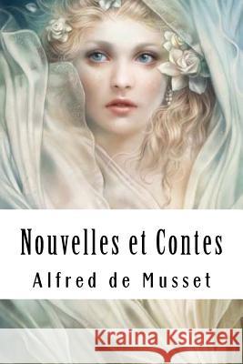 Nouvelles et Contes: Tome I de Musset, Alfred 9781717477644 Createspace Independent Publishing Platform - książka