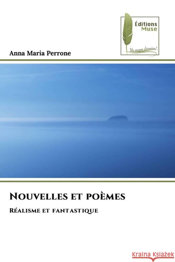 Nouvelles et poèmes Perrone, Anna Maria 9786204969732 Éditions Muse - książka