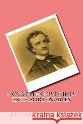 Nouvelles histoires extraordinaires Baudelaire, Charles 9781523377251 Createspace Independent Publishing Platform - książka