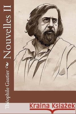 Nouvelles II Theophile Gautier 9781530387281 Createspace Independent Publishing Platform - książka