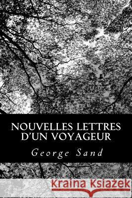 Nouvelles lettres d'un voyageur Sand, George 9781478347057 Createspace - książka