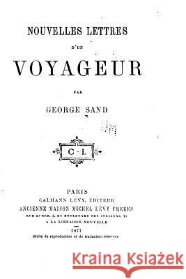 Nouvelles lettres d'un voyageur Sand, George 9781523445141 Createspace Independent Publishing Platform - książka