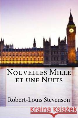 Nouvelles Mille et une Nuits Stevenson, Robert-Louis 9781533207623 Createspace Independent Publishing Platform - książka