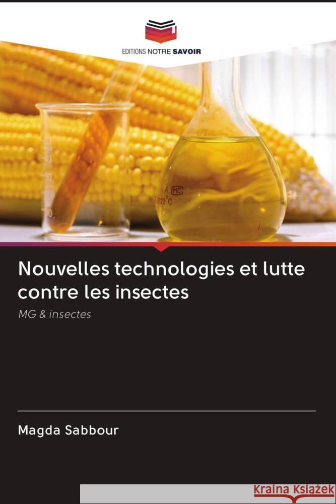 Nouvelles technologies et lutte contre les insectes Sabbour, Magda 9786202940856 Editions Notre Savoir - książka