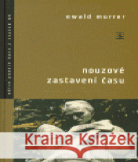 Nouzové zastavení času Ewald Murrer 9788072942213 Host - książka