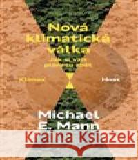 Nová klimatická válka Michael Mann 9788027511433 Host - książka