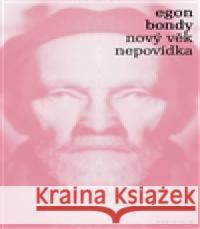 Nový věk – Nepovídka Egon Bondy 9788074701597 Akropolis - książka