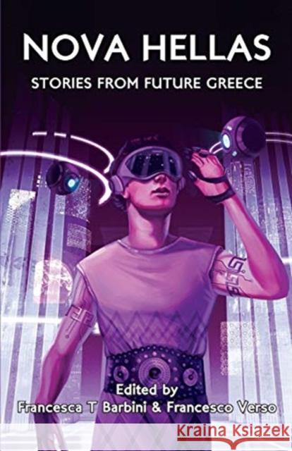 Nova Hellas: Stories from Future Greece Francesca T. Barbini Francesco Verso 9781913387372 Luna Press Publishing - książka