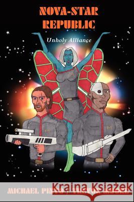 Nova-Star Republic: Unholy Alliance Michael Pinto Trevor Moore 9780970947734 Full Court Press - książka