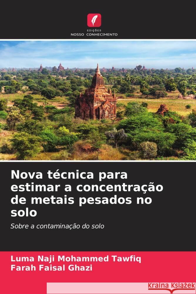 Nova técnica para estimar a concentração de metais pesados no solo Naji Mohammed Tawfiq, Luma, Faisal Ghazi, Farah 9786208599522 Edições Nosso Conhecimento - książka