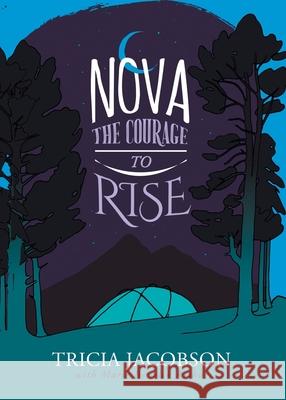 Nova: The Courage to Rise Tricia Jacobson 9781989059784 Ingenium Books - książka