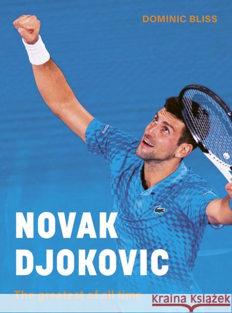 Novak Djokovic: The greatest of all time  9780711289277 The Ivy Press - książka