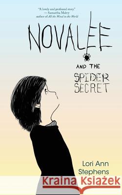 Novalee and the Spider Secret Lori Ann Stephens 9781949290165 Bedazzled Ink Publishing Company - książka