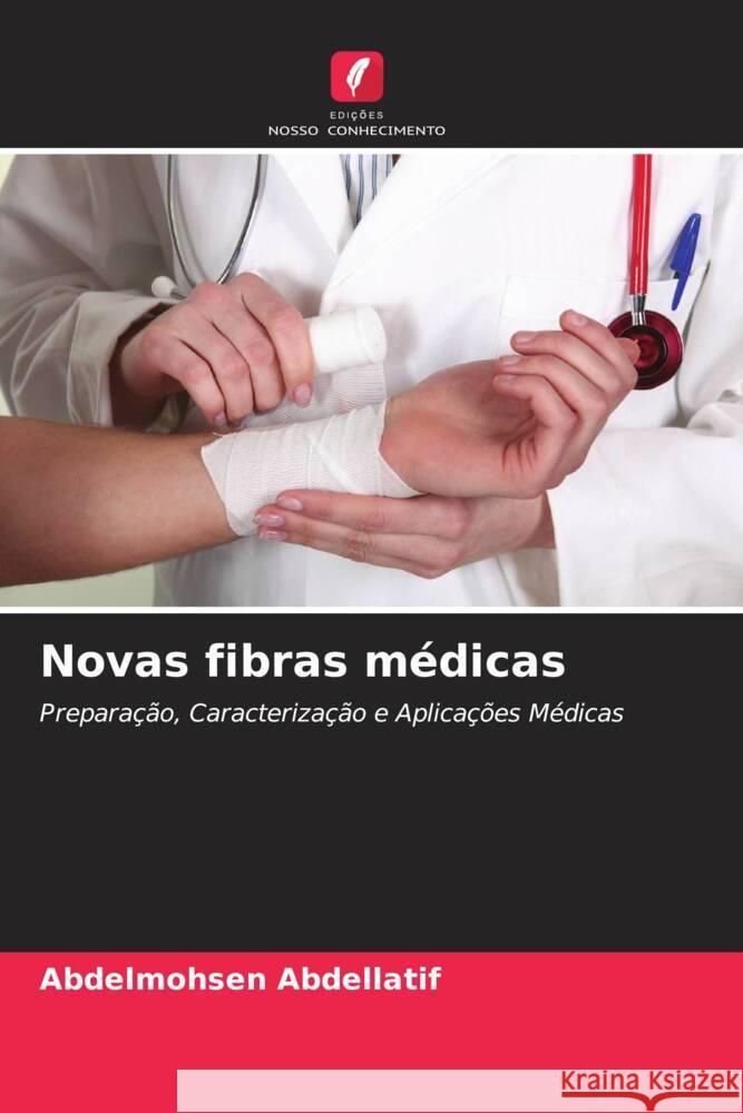 Novas fibras médicas Abdellatif, Abdelmohsen 9786208097394 Edições Nosso Conhecimento - książka