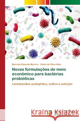 Novas formulações de meio econômico para bactérias probióticas Eduardo Marcon, Marcelo 9786200808479 Novas Edicioes Academicas - książka