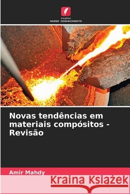 Novas tend?ncias em materiais comp?sitos - Revis?o Amir Mahdy 9786209477942 Edicoes Nosso Conhecimento - książka
