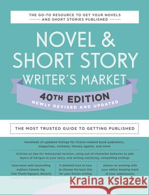 Novel & Short Story Writer's Market 40th Edition: The Most Trusted Guide to Getting Published Writer's Digest Books 9780593332078 Writer's Digest Books - książka