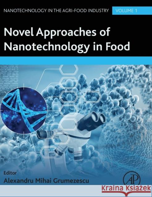 Novel Approaches of Nanotechnology in Food: Volume 1 Grumezescu, Alexandru 9780128043080 Academic Press - książka