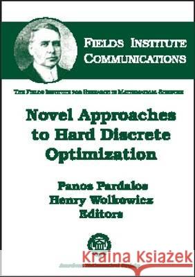Novel Approaches to Hard Discrete Optimization  9780821832486 AMERICAN MATHEMATICAL SOCIETY - książka