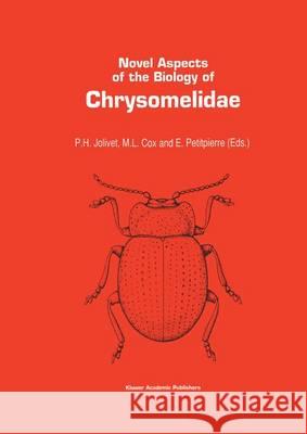 Novel Aspects of the Biology of Chrysomelidae Jolivet, Pierre H. 9780792321859 Kluwer Academic Publishers - książka