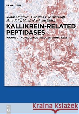 Novel Cancer-Related Biomarkers Viktor Magdolen Christian P. Sommerhoff Hans Fritz 9783110303582 Walter de Gruyter - książka