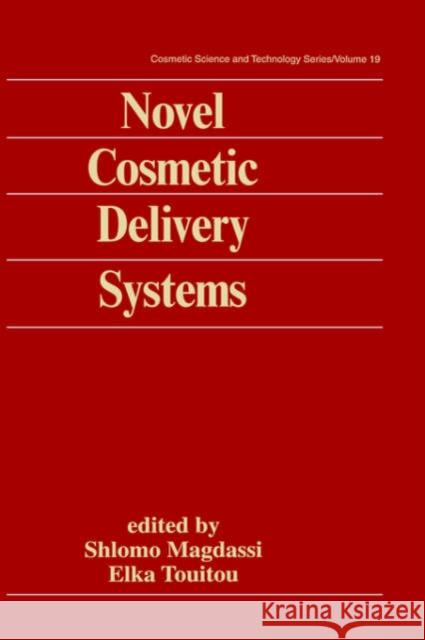 Novel Cosmetic Delivery Systems Elka Touitou   9780824717032 Taylor & Francis - książka