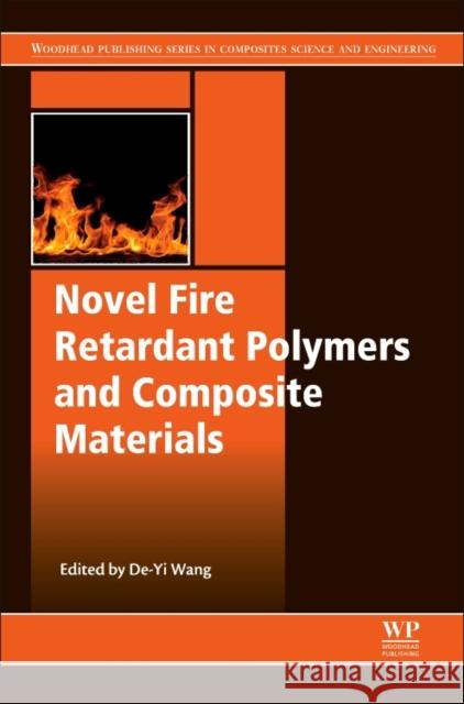 Novel Fire Retardant Polymers and Composite Materials De-Yi Wang 9780081009772 Woodhead Publishing - książka