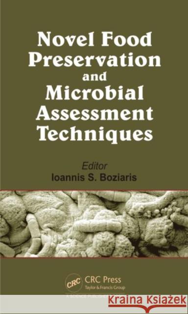 Novel Food Preservation and Microbial Assessment Techniques Ioannis S. Boziaris 9781466580756 CRC Press - książka