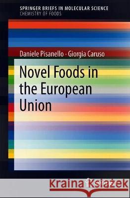 Novel Foods in the European Union Daniele Pisanello Giorgia Caruso 9783319936192 Springer - książka