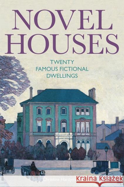 Novel Houses: Twenty Famous Fictional Dwellings Hardyment, Christina 9781851244805 Bodleian Library - książka