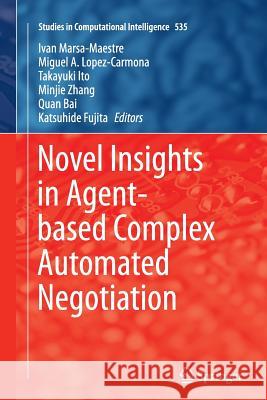 Novel Insights in Agent-Based Complex Automated Negotiation Marsa-Maestre, Ivan 9784431563587 Springer - książka