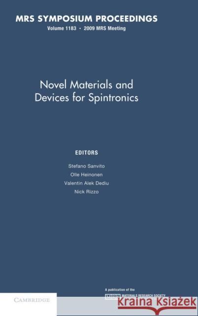 Novel Materials and Devices for Spintronics: Volume 1183 O. G. Heinonen S. Sanvito V. A. Dediu 9781605111568 Cambridge University Press - książka