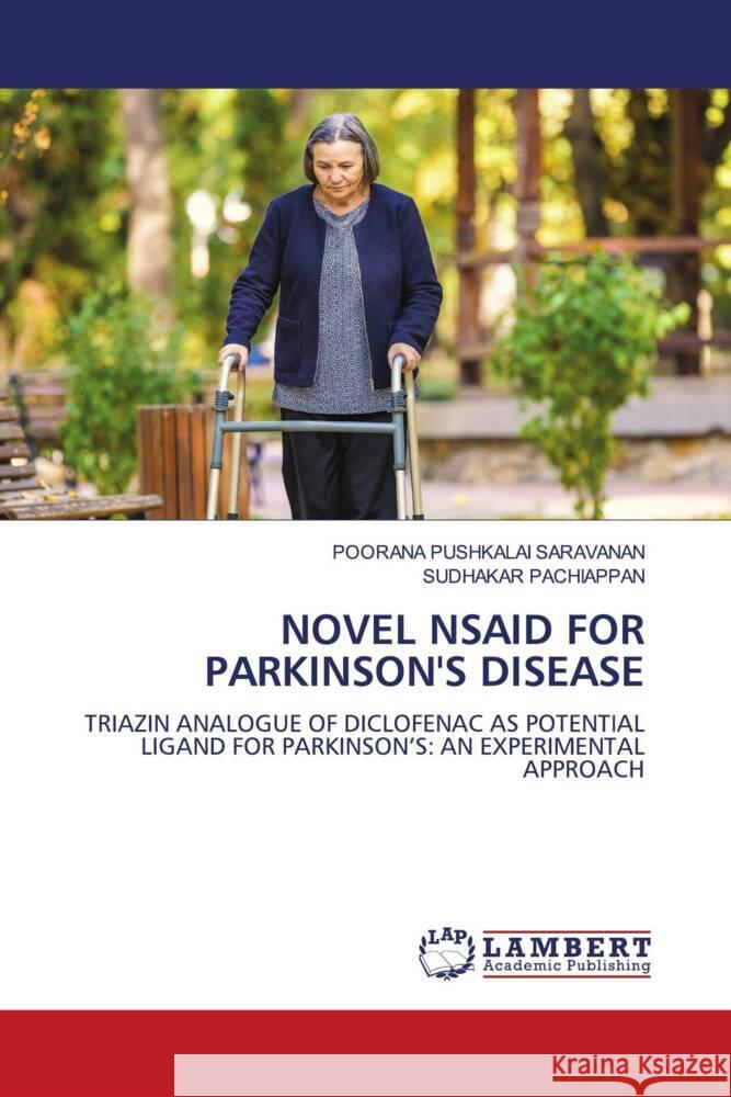 NOVEL NSAID FOR PARKINSON'S DISEASE SARAVANAN, POORANA PUSHKALAI, Pachiappan, Sudhakar 9786206778950 LAP Lambert Academic Publishing - książka