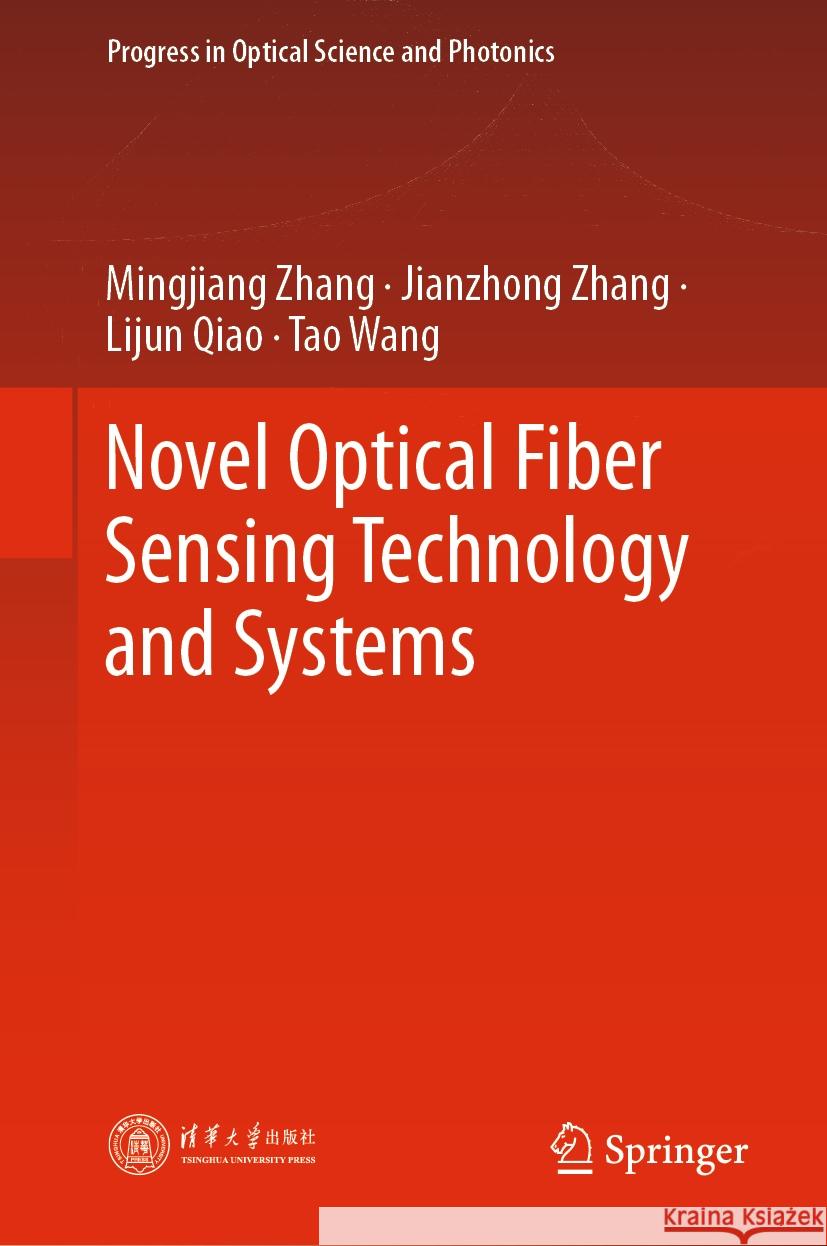 Novel Optical Fiber Sensing Technology and Systems Mingjiang Zhang Jianzhong Zhang Lijun Qiao 9789819971480 Springer - książka