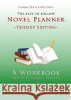 Novel Planner: A Workbook for Outlining a Trilogy Chris Andrews 9781925803112 Creative Manuscript Services