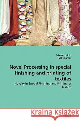 Novel Processing in special finishing and printing of textiles Uddin, Faheem 9783639289107 VDM Verlag - książka