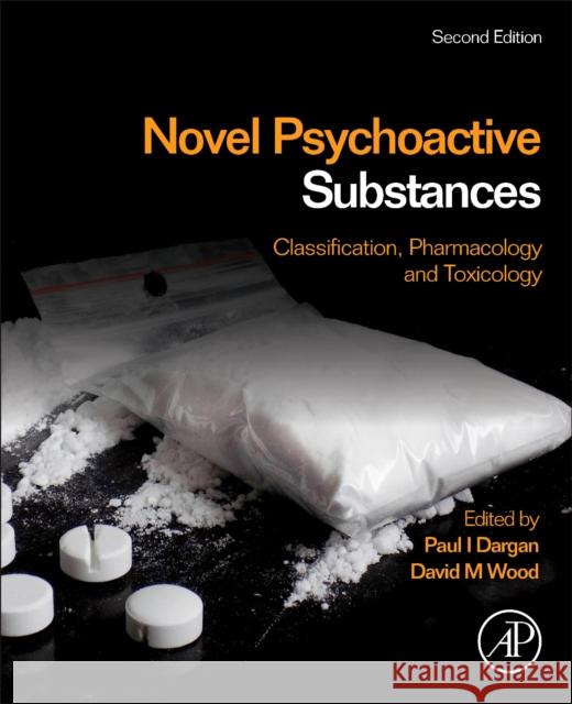 Novel Psychoactive Substances: Classification, Pharmacology and Toxicology Paul Dargan David Wood 9780128187883 Academic Press - książka