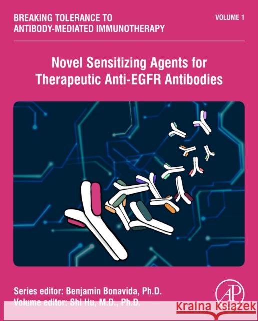 Novel Sensitizing Agents for Therapeutic Anti-Egfr Antibodies: Volume 1 Hu, Shi 9780128215845 Academic Press - książka