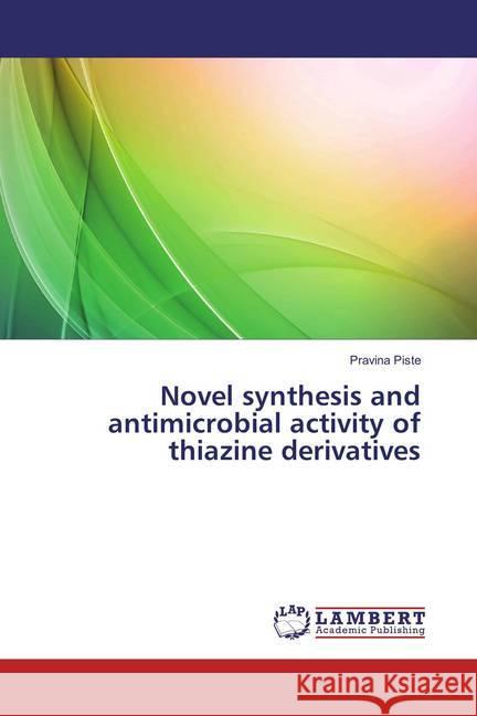 Novel synthesis and antimicrobial activity of thiazine derivatives Piste, Pravina 9783659867071 LAP Lambert Academic Publishing - książka