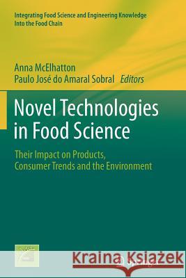 Novel Technologies in Food Science: Their Impact on Products, Consumer Trends and the Environment McElhatton, Anna 9781489985835 Springer - książka