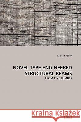 Novel Type Engineered Structural Beams Maisaa Kakeh 9783639211603 VDM Verlag - książka