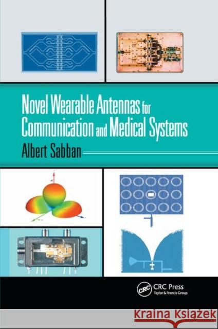 Novel Wearable Antennas for Communication and Medical Systems Albert Sabban 9780367889340 CRC Press - książka