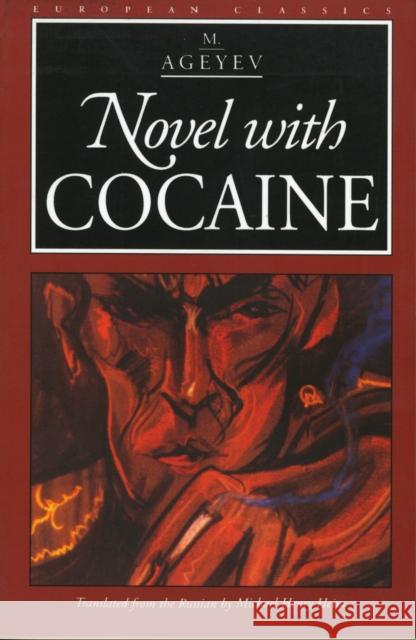 Novel with Cocaine M. Ageyev M. Agieev Michael Henry Heim 9780810117099 Northwestern University Press - książka