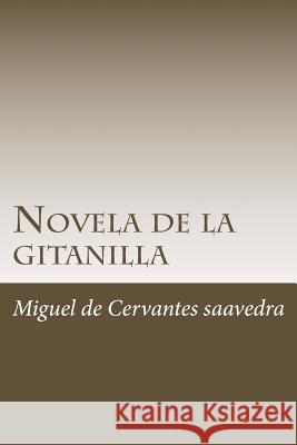 Novela de la Gitanilla Miguel D 9781986449793 Createspace Independent Publishing Platform - książka